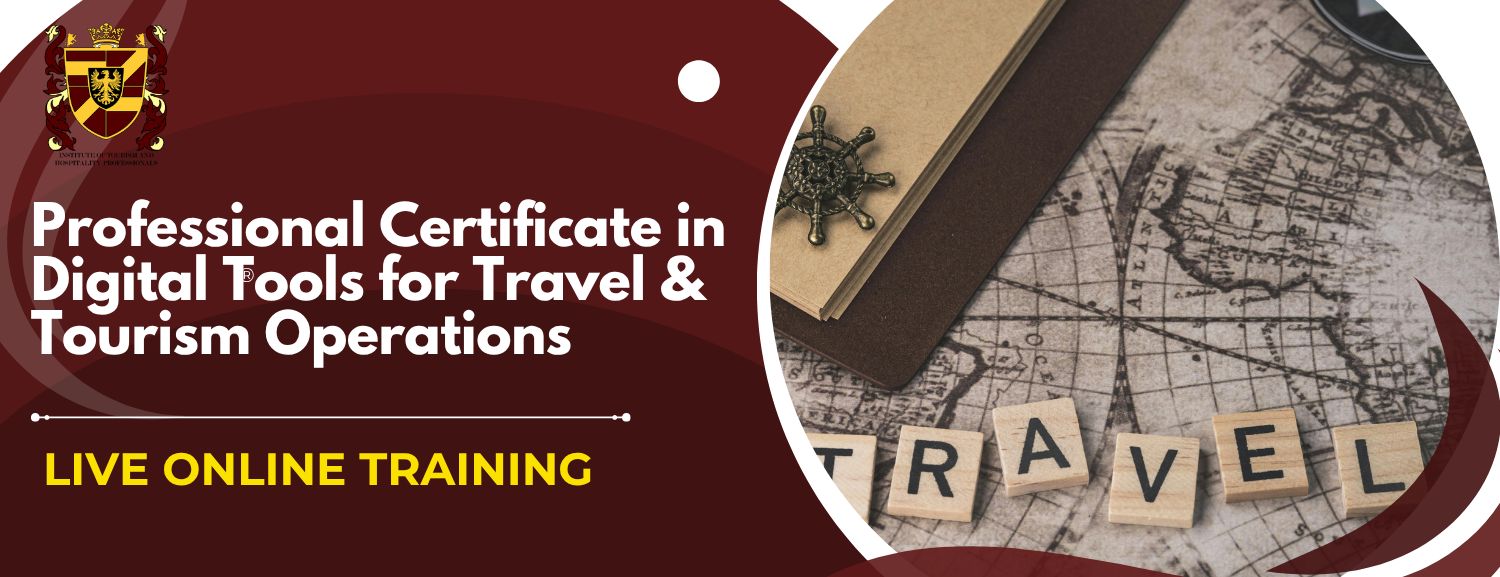 Professional Certificate in Digital Tools for Travel & Tourism Operations